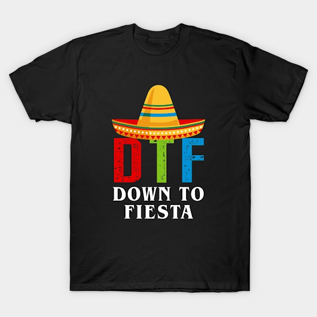 DTF - Down to fiesta T-Shirt by teesumi